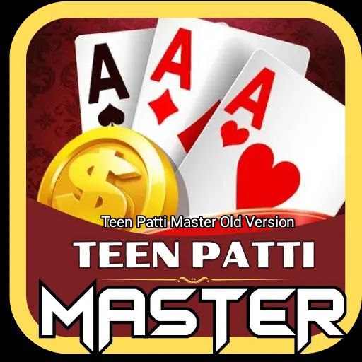 Teen Patti Master Old Version